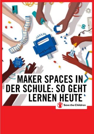 Handbuch Maker Spaces in der Schule: so geht lernen heute
